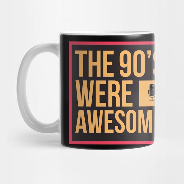 The 90's Were Awesome - Retro Technology by D3Apparels